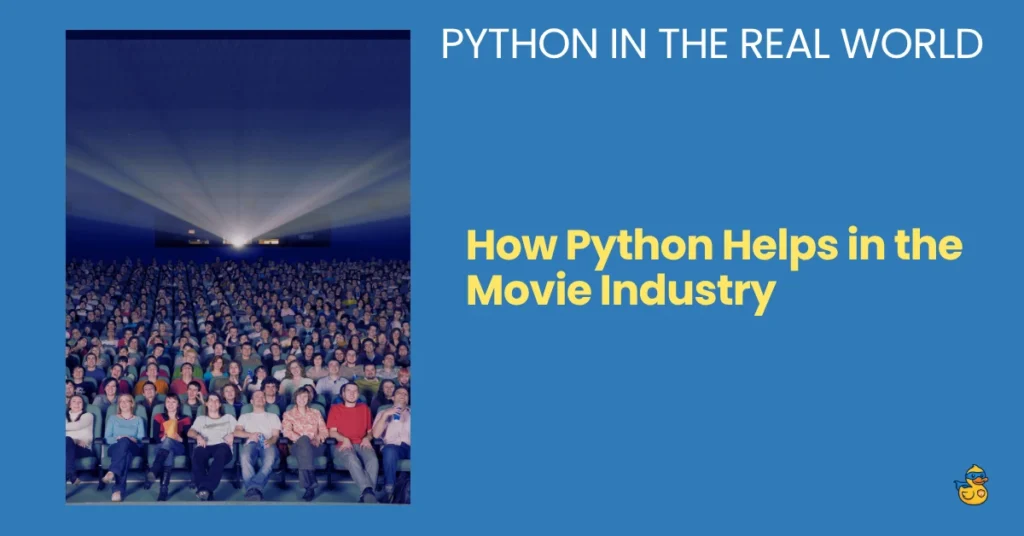 Python in the real world - How Python Helps in the Movie Industry - zerotopyhero.com your python go-to website